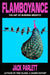 Flamboyance: The Art of Burning Brightly by Jack Parlett