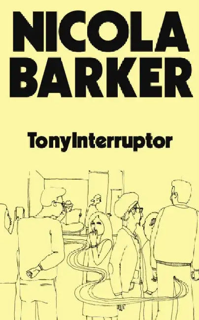 TonyInterruptor by Nicola Barker