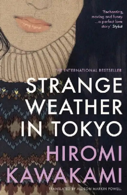 Strange Weather in Tokyo by Hiromi Kawakami