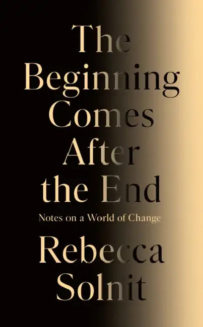 Notes On A World Of Change by Rebecca Solnit
