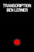 Transcription by Ben Lerner