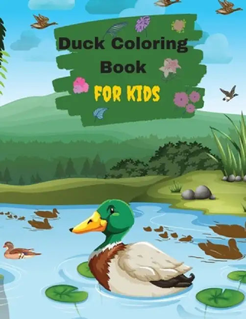 Ducks Coloring Book For Kids And Toddlers by Penelope Moore