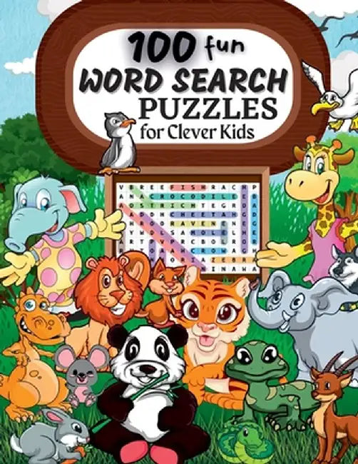 100 Word Search Puzzles: Word Search Puzzle Book ages 6-8 9-12 Word for Word Wonder Words Activity for Children 4, 5, 6, 7 and 8 (Fun Learning by Penelope Moore