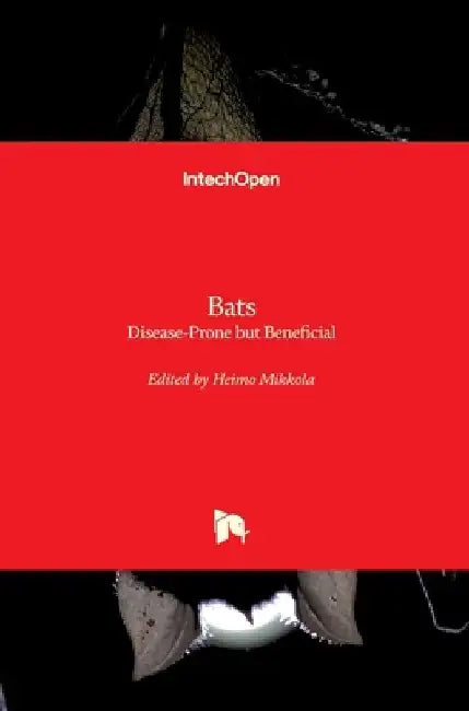 Bats: Disease-Prone but Beneficial by Heimo Mikkola