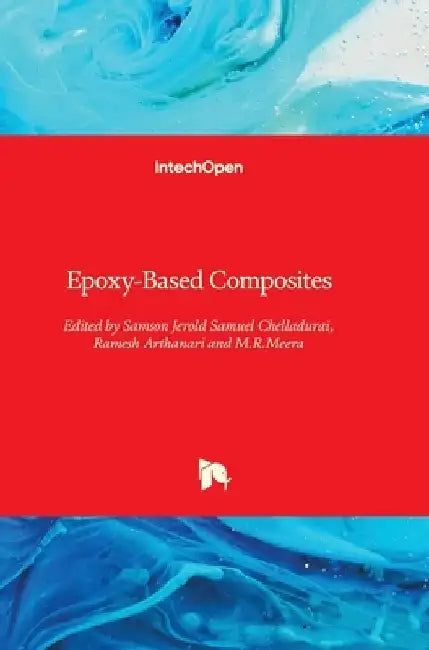 Epoxy-Based Composites by Samson Jerold Samuel Chelladurai