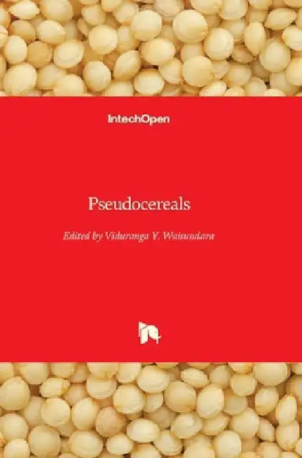 Pseudocereals by Viduranga Y. Waisundara