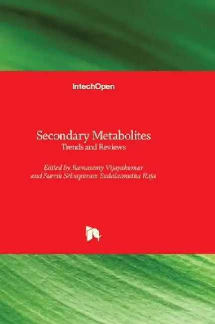 Secondary Metabolites: Trends and Reviews by Ramasamy Vijayakumar