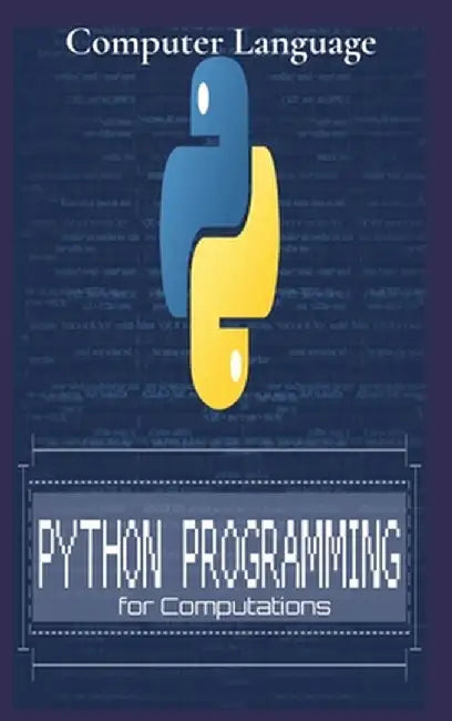 Python Programming for Computations: Python For Everyone by Computer Language
