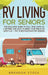 RV Living for Senior Citizens: The Exclusive Guide to Full-time RV Living as a Retiree and Ways to Begin Your Dream RV Lifestyle + Top 10 Destination by Brendon Stock