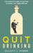 Quit Drinking: The Complete Guide on Quitting Alcohol & Be Sober For Life by Carl Mendius