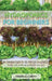 Hydroponics for Beginners: The Ultimate Guide To Start Growing Vegetables, Fruits And Herbs At Home Without Soil by Matthew Colery