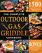 The Complete Outdoor Gas Griddle Cookbook: Easy & Hassle-Free Recipes for Breakfast, Burgers, Meat, Vegetables, and Other Delicious Meals to Have Memo by Pitmaster Academy