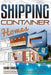 Shipping Container Homes: The Ultimate Guide on How to Build Your DIY Shipping Container Home Exactly the Way You Want It. Including the Buildin by Grant Hanson