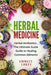 Herbal Medicine: Herbal Antibiotics, The Ultimate Guide Guide to Healing Common Ailments by Emmett Lokey