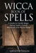 Wicca Book of Spells: A Guide to Candle Magic, Herbal Spells, Crystal, Witchcraft and Wiccan Belief by Kevin Patterson