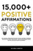 15.000+ Positive Affirmations: Life-Changing Affirmations for Health, Wealth, Happiness, Confidence, Self-Love, Self-Esteem, Sleep, Healing - Include by Victoria Griffith
