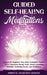 Guided Self-Healing Meditations: Chakras for Beginners, Deep Sleep Techniques, Anxiety, Stress, Depression therapy, Panic Attacks, Breathing, insomnia by Spiritual Awakening Academy
