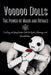 Voodoo Dolls: Creating and Using Voodoo Dolls for Spells, Blessings, and Manifestations by Marie Duvalier