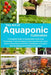 The Art of Aquaponic Cultivation: A Complete Guide to Sustainable Fresh Food Production. From the Basics to Success Secrets, Learn How to Grow Plants by Jerry H. Rucker