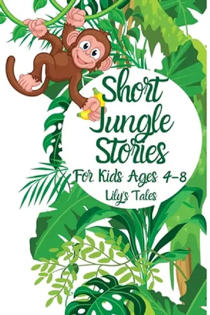 Short Jungle Stories: For Kids Ages 4-8 by Lily's Tales