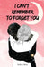 I can't remember to forget you by Sofia J. Ross