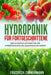 Hydroponik für Fortgeschrittene: Der ultimative Leitfaden für den hydroponischen und aquaponischen Garten by Friedrich Zimmermann