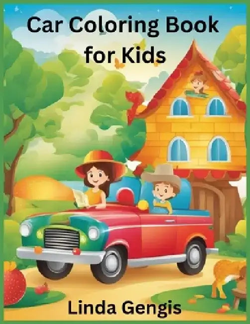 Car Coloring Book for Kids: Rev Up Your Creativity with Exciting Cars by Linda Gengis