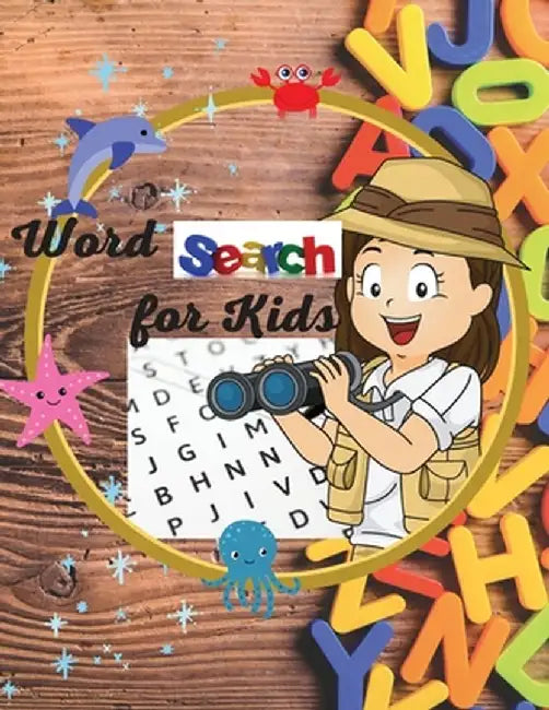 Word Search For Kids: Fun and entertaining word search book for kids. The perfect book for developing vocabulary and enhance spelling and re by Zachariah Goldstein