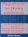 Programación en C# para principiantes: Cómo aprender C# en menos de una semana. El curso completo definitivo, paso a paso, desde el principiante hasta by William Brown