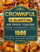 CROWNFUL19 Quart/18L Air Fryer Toaster Oven Cookbook 1500: 1500 Days Quick, Easy and Healthy Recipes to Air Fry, Bake, Broil, and Roast by Anita Barajas