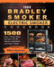 1500 Bradley Smoker Electric Smoker Cookbook: 1500 Days Vibrant, Easy Recipes with All-Natural Ingredients and Fewer Carbs! by William Masterson