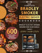 The Complete Bradley Smoker Electric Smoker Cookbook: 600 Easy and Mouthwatering Bradley Electric Smoker Recipes for Your Whole Family by Jerry Hamilton