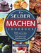 Eis selber machen: 150 Tage Eis selber machen - Die besten Eisrezepte mit und ohne Eismaschine by Andrea Glockner