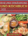 Rheuma Ernährung und Kochbuch: 500 Tage Die besten Rezepte für eine entzündungshemmende Ernährung. Leckere Gerichte gegen Schmerzen durch Rheuma, Arth by Kevin Fuerst