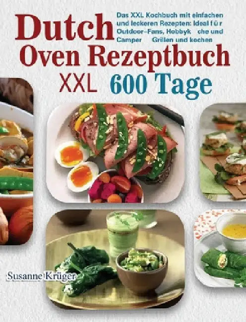 Dutch Oven Rezeptbuch XXL by Susanne Krüger