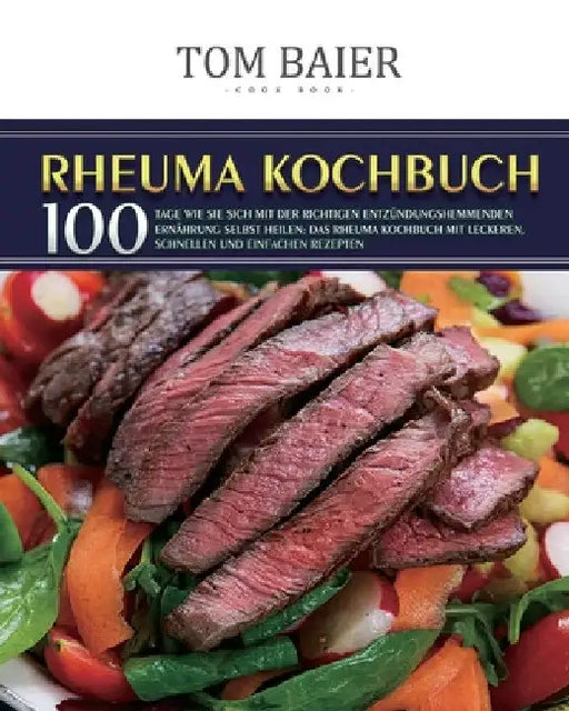 Rheuma Kochbuch 2021 by Tom Baier