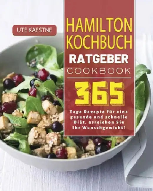 Abnehmen Kochbuch/ Ratgeber 2021 by Ute Kaestner