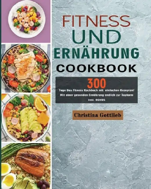 Fitness und Ernährung 2021 by Christina Gottlieb