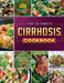 The Ultimate Cirrhosis Cookbook 2021 by Mollie Ellis