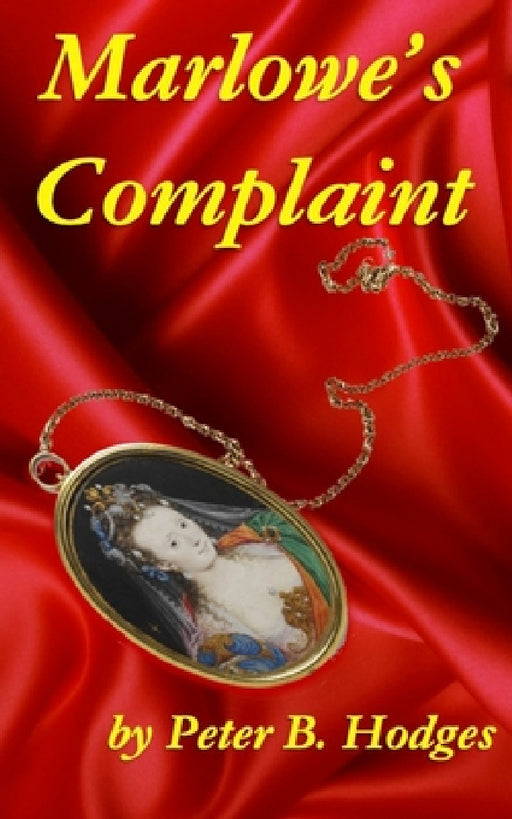 Marlowe's Complaint by Peter Hodges