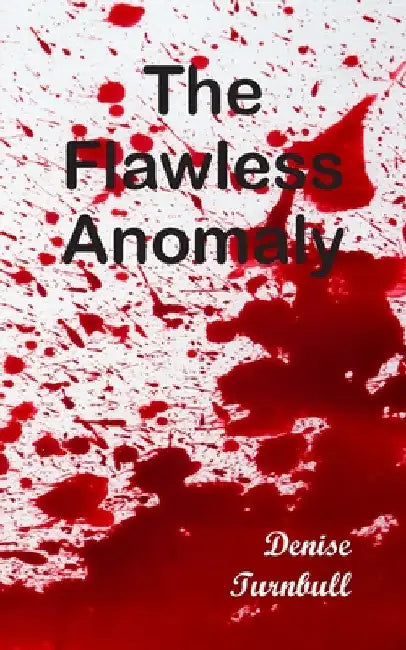 The Flawless Anomaly by Denise Turnbull
