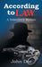 According to Law: A Detective's Memoir by John Dee