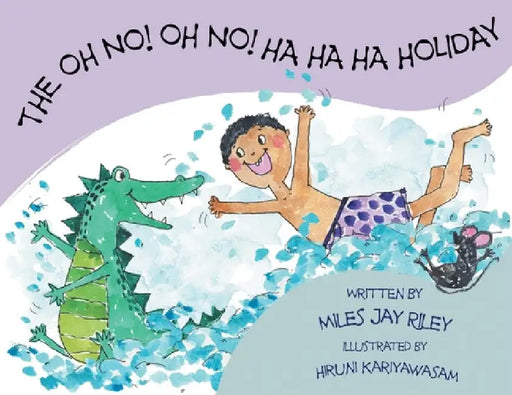 The Oh No! Oh No! Ha Ha Ha Holiday by Miles Jay Riley