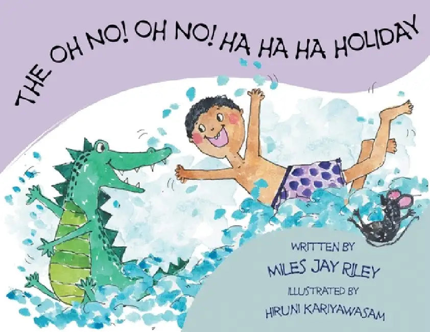 The Oh No! Oh No! Ha Ha Ha Holiday by Miles Jay Riley