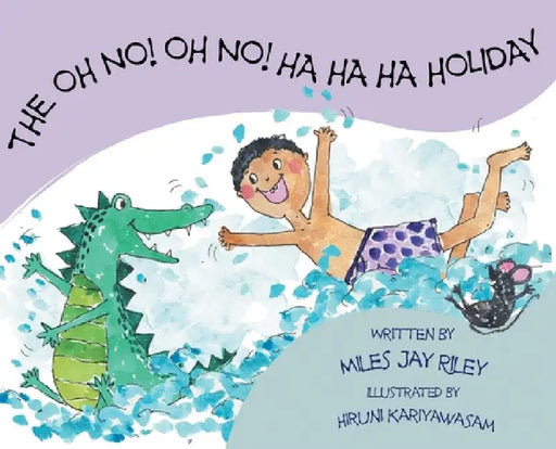 The Oh No! Oh No! Ha Ha Ha Holiday by Miles Jay Riley