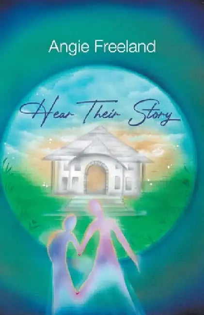 Hear Their Story by Angie Freeland