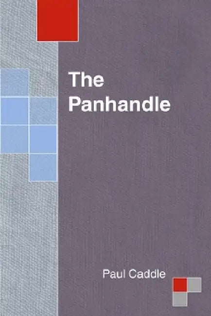 The Panhandle by Paul Caddle