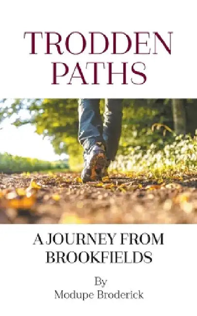 Trodden Paths: A Journey from Brookfields by Modupe Broderick