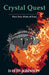 Crystal Quest: Part Two: Fires of Fury by David Johnson