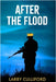 After the Flood by Culliford, Larry